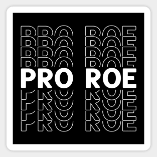 Pro Roe Magnet